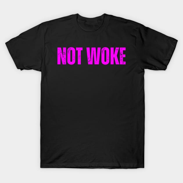 Not woke T-Shirt by la chataigne qui vole ⭐⭐⭐⭐⭐